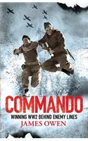 Commando: Winning World War II Behind Enemy Lines