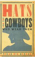 Hats and the Cowboys Who Wear Them