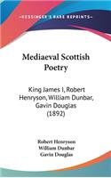 Mediaeval Scottish Poetry