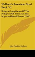 Wallace's American Stud Book V2