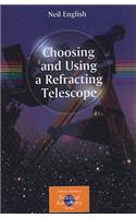Choosing and Using a Refracting Telescope