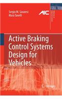 Active Braking Control Systems Design for Vehicles