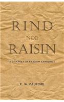 Rind nor Raisin