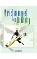 Archangel My Buddy