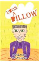 Upon a Pillow