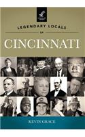 Legendary Locals of Cincinnati, Ohio