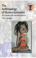 The Anthropology of Hunter-Gatherers