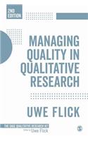 Managing Quality in Qualitative Research: (Qualitative Research Kit)