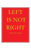 Left Is Not Right: Take the Quiz