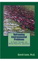 Reframing Environmental Problems