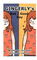 Gingerly's Bad/Good Day: (2 Gingerly)