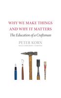 Why We Make Things and Why It Matters Lib/E