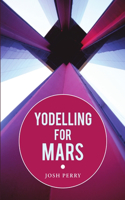 Yodelling for Mars: (English)
