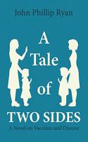 Tale of Two Sides: A Novel on Vaccines and Disease