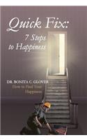 Quick Fix: Seven Steps to Happiness: How to Find Your Happiness