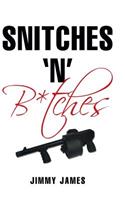 Snitches 'n' B*tches