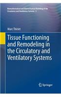 Tissue Functioning and Remodeling in the Circulatory and Ventilatory Systems