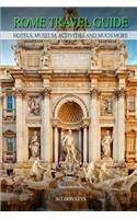 Rome Travel Guide Hotels, Museum, Activities and much more