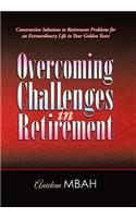 Overcoming Challenges in Retirement