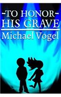 To Honor His Grave