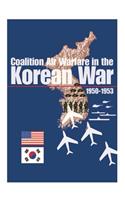Coalition Air Warfare in the Korean War 1950-1953