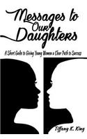 Messages to Our Daughters