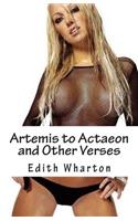 Artemis to Actaeon and Other Verses