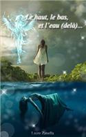 Le haut, le bas et l'eau (delà)...