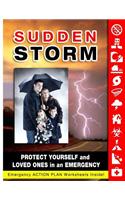 Sudden Storm: Protect Yourself and Loved Ones in an Emergency