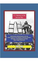 U.S. Marines in the Korean War: Authoritative Official History from the Frozen Chosin to the Armistice, Extensive Aircraft, Helicopter, and Equipment Coverage, Major League Reservi