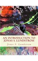 An Introduction to Jonas S. Lundstrom