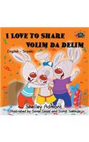 I Love to Share: English Serbian Bilingual Children's Book