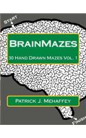 BrainMazes: 30 Hand Drawn Mazes Vol. 1(Brain Mazes)