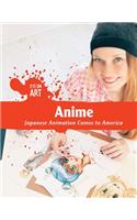 Anime: Japanese Animation Comes to America