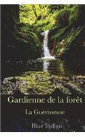 Gardienne de la Foret: La Guerisseuse