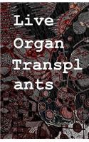 Live Organ Transplants