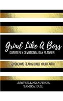 Grind Like A Boss Planner: Quarterly Devotional Day Planner