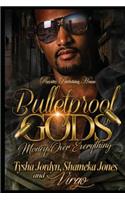 Bulletproof Gods