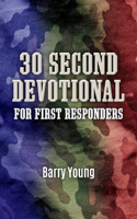 30 Second Devotional for First Responders