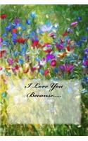 I Love You Because.....