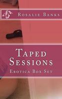 Taped Sessions: Erotica Box Set