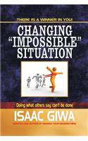 Changing Impossible Situations