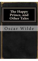 The Happy Prince, and Other Tales