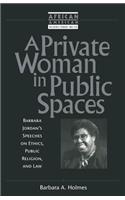 Private Woman in Public Spaces