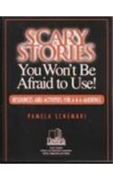 Scary Stories You Won't Be Afraid to Use