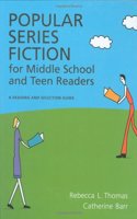 Popular Series Fiction for Middle School and Teen Readers: A Reading and Selection Guide (Children's and Young Adult Literature Reference)