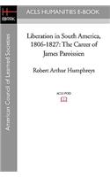 Liberation in South America, 1806-1827