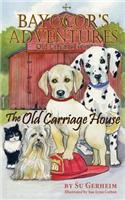 Bayocor's Adventures, the Old Carriage House