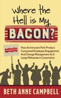 Where the Hell Is My Bacon?