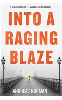Into a Raging Blaze